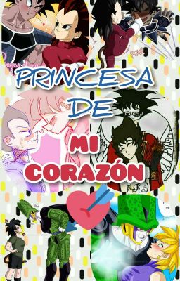 La Princesa De Mi Corazón  [Goku Vs Turles y Cell X Vegathia]