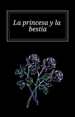 La princesa y la bestia