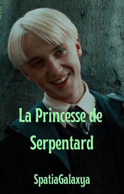 La Princesse de Serpentard [EN COURS]