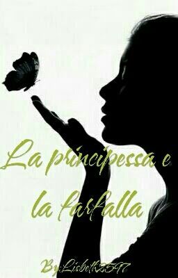 La Principessa e la Farfalla (Sospesa Momentaneamente)