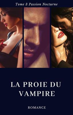 La proie du vampire : Tome 3  ( The Cyan brothers )