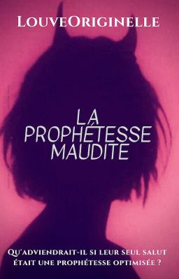 La prophétesse maudite -Tome 1-