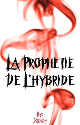 La prophétie de l'Hybride