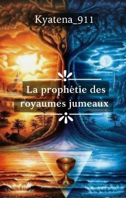 La Prophétie Des Royaumes Jumeaux