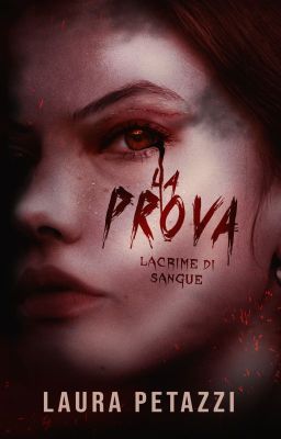 La Prova - Lacrime di Sangue (ANTEPRIMA)