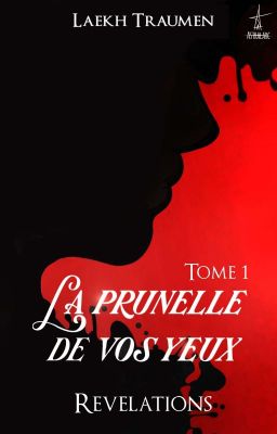 La prunelle de vos yeux - Tome 1 : Révélations