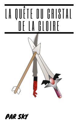 La quête du Cristal de la Gloire [FR]