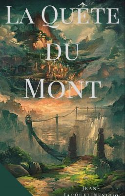 La Quête du Mont [Terminée]