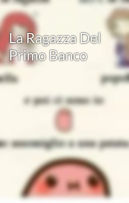 La Ragazza Del Primo Banco 