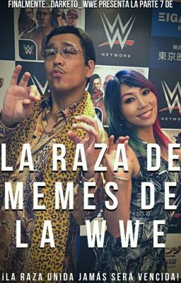 la raza de memes de la wwe parte 7©