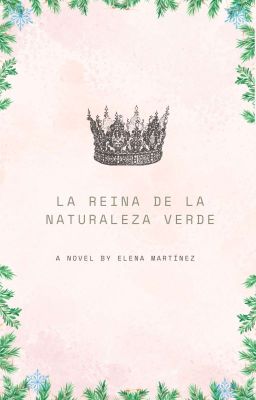 La reina de la naturaleza verde |Terminada