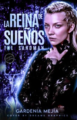 La Reina de Sueños || The Sandman