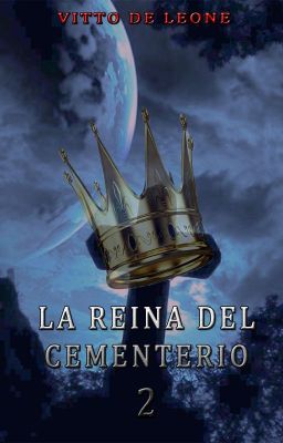 La reina del cementerio 2