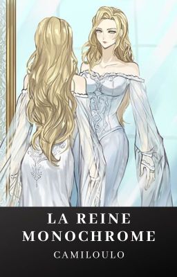 La reine Monochrome