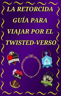 La Retorcida Guía Para Viajar Por El Twisted-verso