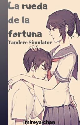 La rueda de la fortuna -Yandere Simulator fanfic-