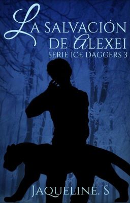 La salvación de Alexei [Serie Ice Daggers 3]