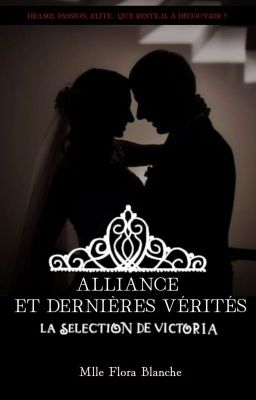 La Sélection de Victoria (T3) - Alliance et dernières vérités 