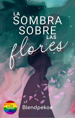 La sombra sobre las flores