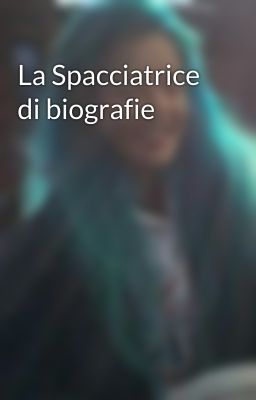 La Spacciatrice di biografie