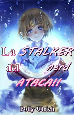 ¡La stalker del nerd ataca! (Armin Arlert, SNK)