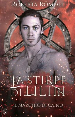 La Stirpe Di Lilith - Il Marchio Di Caino #Wattys2017