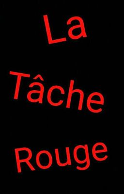 La tâche rouge