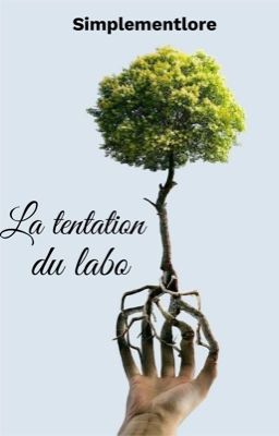 LA TENTATION DU LABO