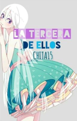 La Tercera De Ellos (Yaoi) [Proximamente]