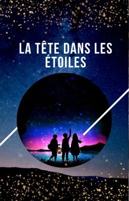 La tête dans les étoiles [NOUVELLE]