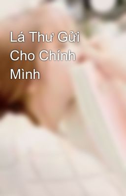 Lá Thư Gửi Cho Chính Mình