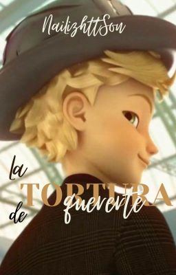 La Tortura De Quererte (Adrien/ Chat Noir)