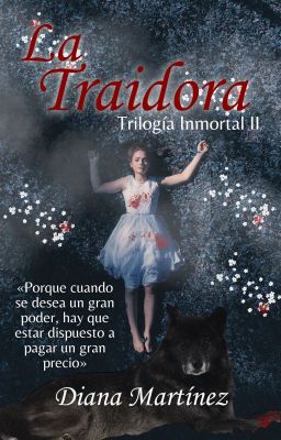 La Traidora | Trilogía Inmortal II [COMPLETA]