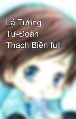 Lá Tương Tư-Đoàn Thạch Biền full