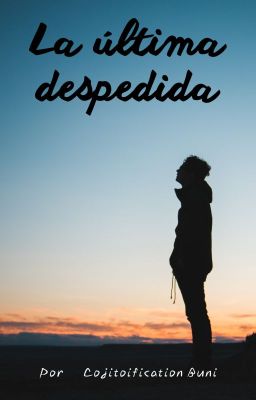 La última despedida - OneShot