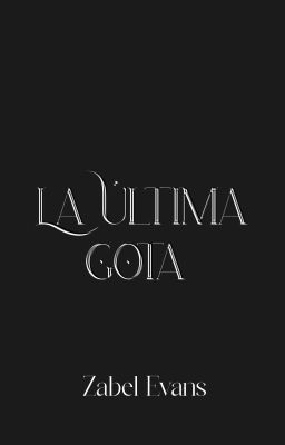 La Última Gota 