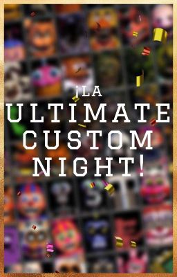 La Ultimate Custom Night