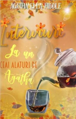 La un ceai, alături de Agatha-Interviuri