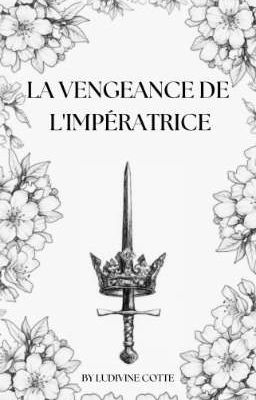 La vengeance de l'Impératrice  1 Ascension 