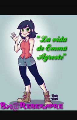 La vida de Emma Agreste[Pausada]