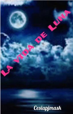 La Vida De Luna 