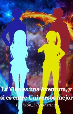 La Vida es una Aventura, y si es entre Universos mejor