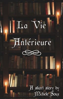 La Vie Antérieure