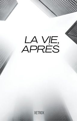 La vie, après