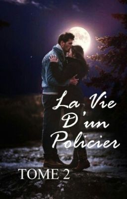 la vie d'un policier tome 2