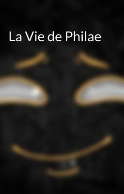 La Vie de Philae