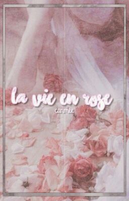 ❝la vie en rose❞ ;; canméx.