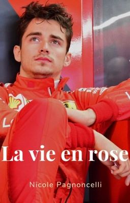 La vie en rose || Charles Leclerc