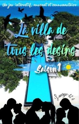 La Villa de tous les désirs ( VTD) 🤳🏻⭐️ Saison 1