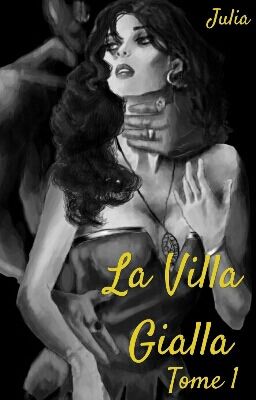 La Villa Gialla : Tome 1